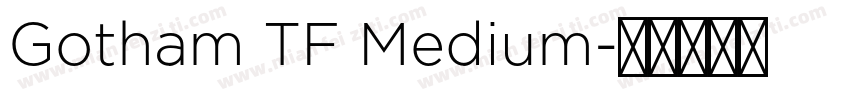 Gotham TF Medium字体转换